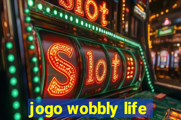 jogo wobbly life